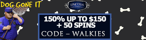 150% up to $150 + 50 Spins on Dog Gone It