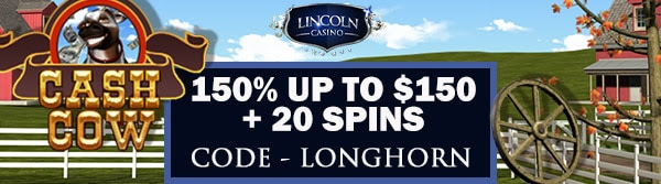 150% up to $150 + 20 Spins on Cash Cow