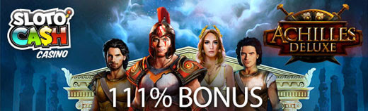 111% up to $1110+ 111 Spins on Achilles Deluxe at Slotocash