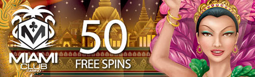 50 Free Spins on Bangkok Nights Slots at Miami Club